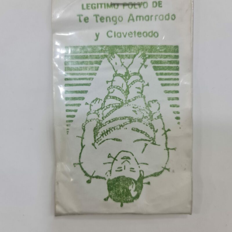 POLVO DE TE TENGO AMARRADO Y CLAVETEADO