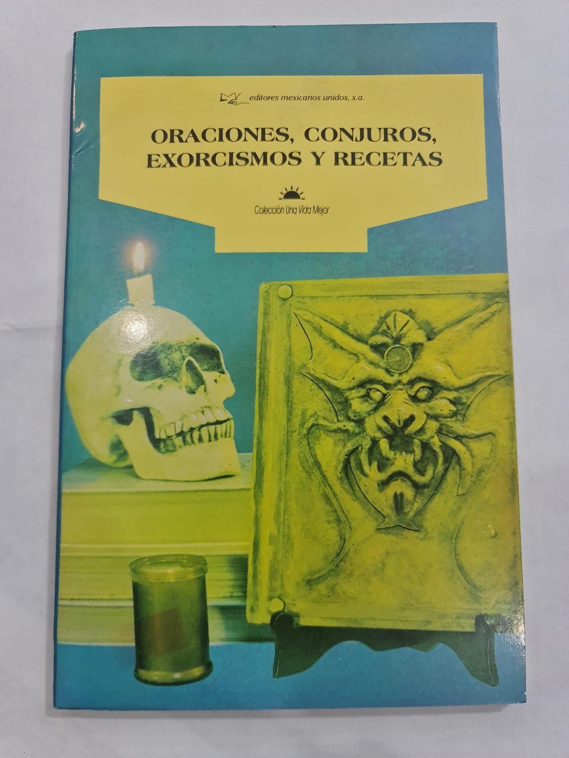 LIBRO DE ORACIONES, CONJUROS, EXORCISMOS Y RECETAS