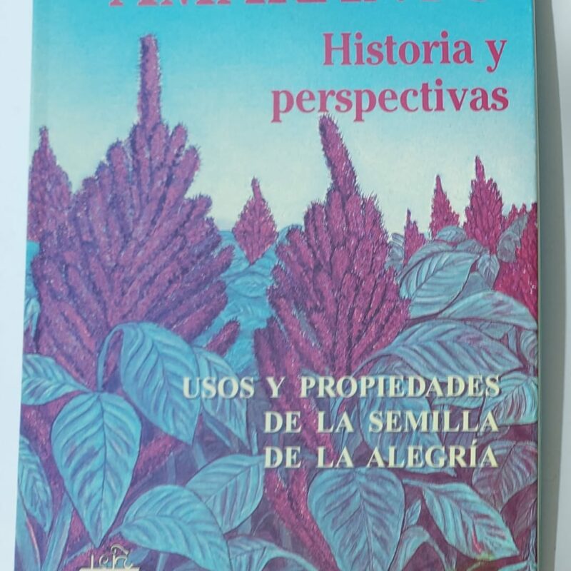 LIBRO DE AMARANTO HISTORÍA Y PERSPECTIVAS